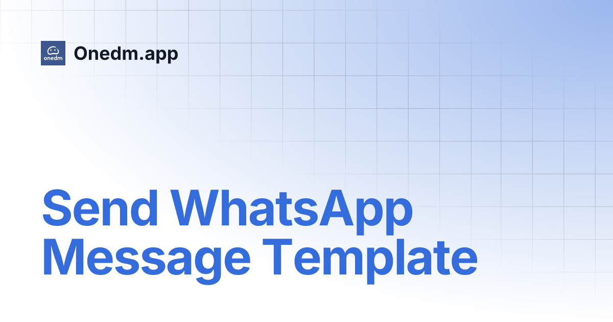 Send WhatsApp Message Template | Onedm.app